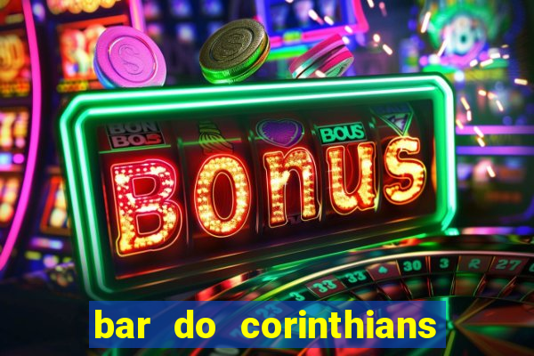 bar do corinthians em fortaleza